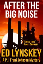P.I. Frank Johnson Mystery Series 6 - After the Big Noise