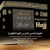 Pilgrimage ''Hajj'': The Fifth High Grade of Al-Taqwa