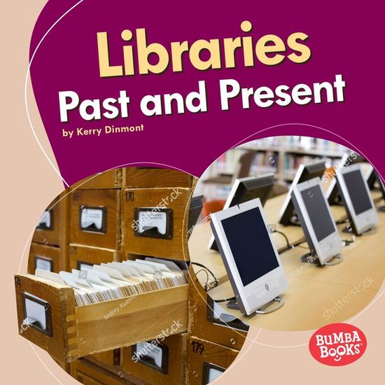 Bumba Books ® — Past and Present - Libraries Past and Pre ... - cover