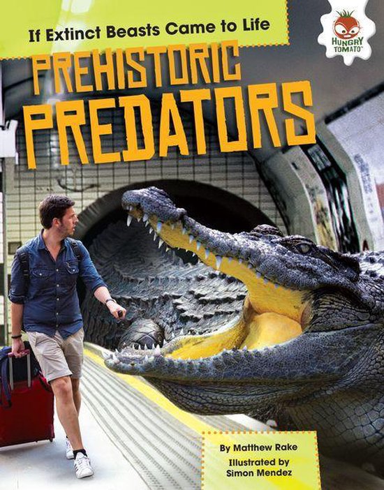 If Extinct Beasts Came to Life - Prehistoric Predators - cover
