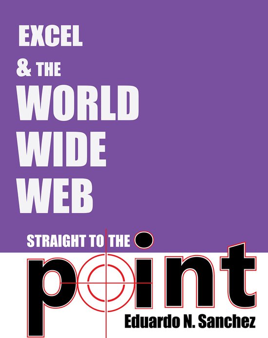 Straight to the Point - Excel and the World Wide Web Straigh ... - cover