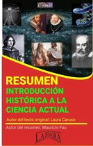 RESÚMENES UNIVERSITARIOS - Resumen de Introducción Histórica a la Ciencia Actual