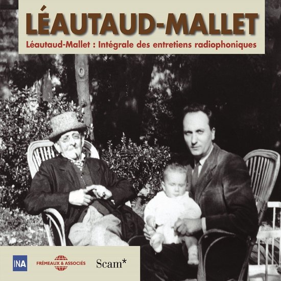 Léautaud-Mallet. Intégrale des entretiens radiophoniques ( ... - cover
