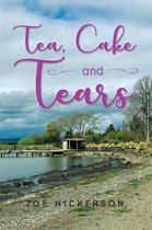 Tea, Cake and Tears