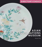 Director's Choice- Asian Civilisations Museum