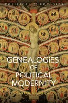 Political Theologies - Genealogies of Political Modernity