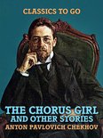 Classics To Go - The Chorus Girl and Other Stories