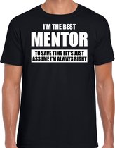 I'm the best mentor - always right t-shirt zwart heren - Cadeau bedankt t-shirt mentor L