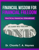 Financial Wisdom For Financial Freedom
