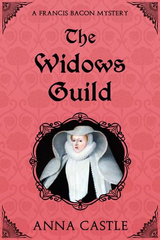 A Francis Bacon Mystery 3 - The Widows Guild - cover