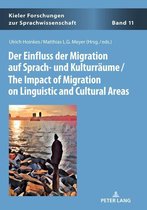 Kieler Forschungen zur Sprachwissenschaft 11 - Der Einfluss der Migration auf Sprach- und Kulturraeume / The Impact of Migration on Linguistic and Cultural Areas