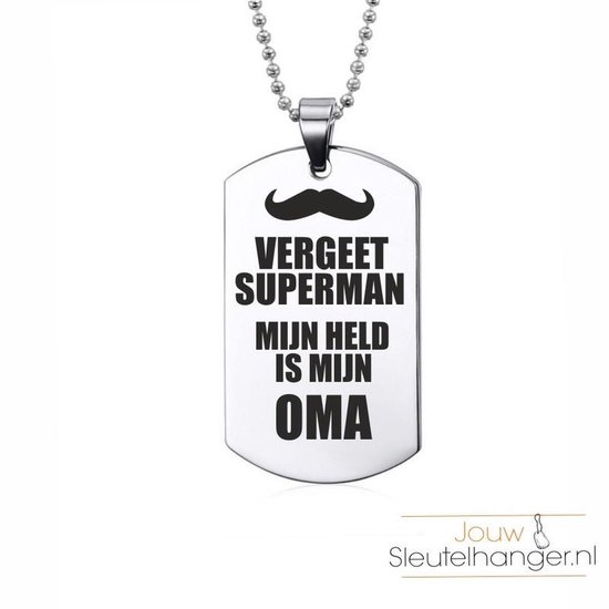 Ketting RVS - Vergeet Superman Mijn Held Is Mijn Oma | bol.com