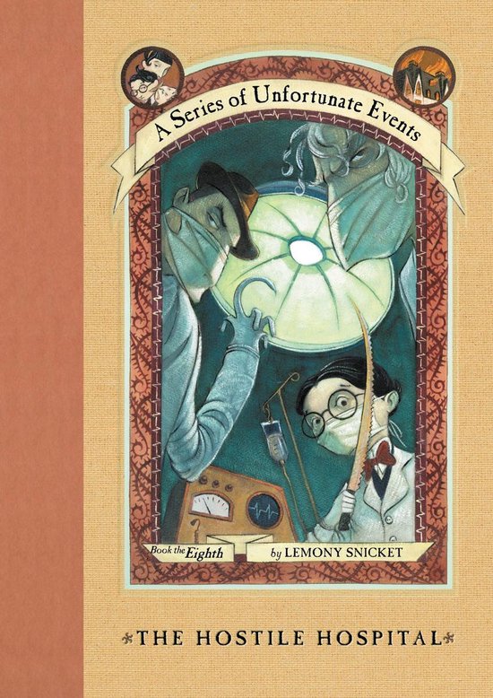 A Series of Unfortunate Events 8 - A Series of Unfortunate Events #8: The Hostile Hospital