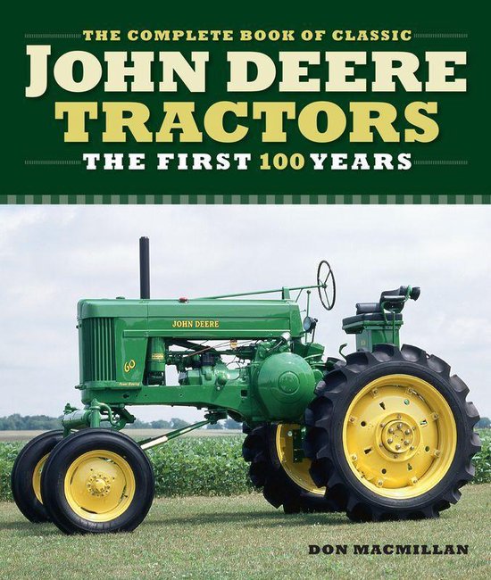 Complete Book Series - The Complete Book of Classic John Deere Tractors