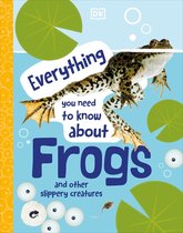 Everything You Need to Know About... - Everything You Need to Know About Frogs