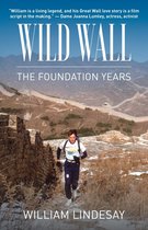 Wild Wall-The Foundation Years
