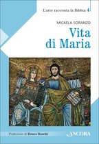 L'arte racconta la Bibbia - Vita di Maria