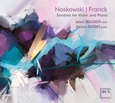 Noskowski/Franck: Sonatas for Violin and Piano