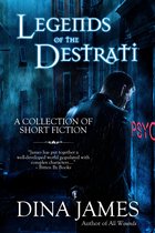 Legends of the Destrati - Legends of the Destrati: The Complete Collection
