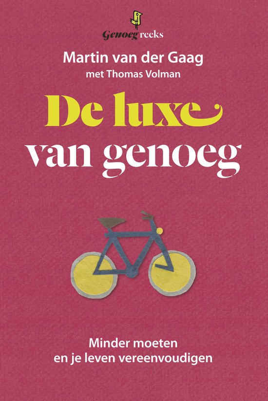 Cover van het boek 'De luxe van genoeg' van Martin van der Gaag