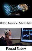 Neue Technologien in den Neurowissenschaften [German] 1 - Gehirn-Computer-Schnittstelle