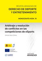 Monografía - Revista Jur. Deporte 19 - Arbitraje y resolución de conflictos en las competiciones de eSports