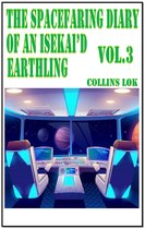 Isekai Spacefaring Diary - The Spacefaring Diary of an Isekai'd Earthling, Vol. 3
