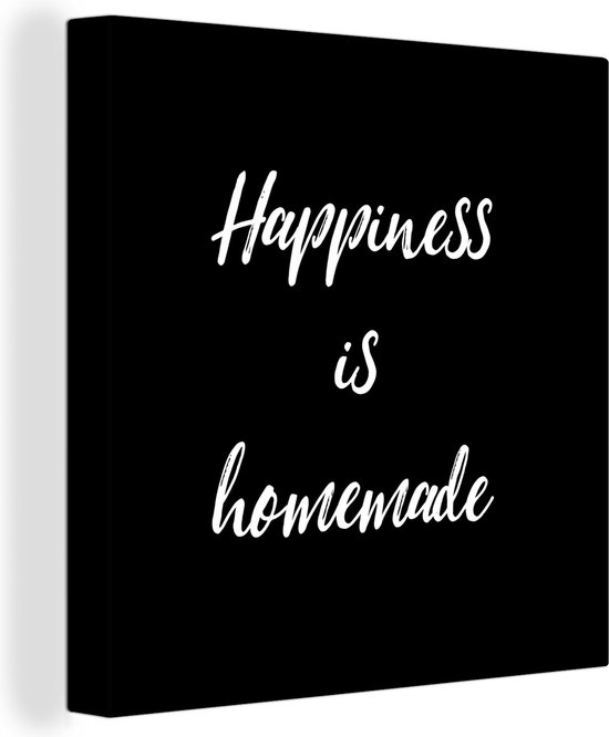 Canvas Schilderij Quotes - Spreuken - Happiness is homemade - Geluk - 90x90 cm - Wanddecoratie