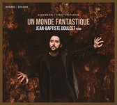 Jean-Baptiste Doulcet - Ce Monde Fantastique (CD)