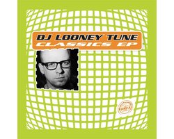Dj Looney Tune - Classics Ep
