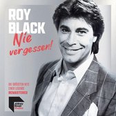 Roy Black - Nie Vergessen! Die Grossten Hits Einer Legende (CD)