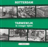 Rotterdam, Tarwewijk in vroeger tijden