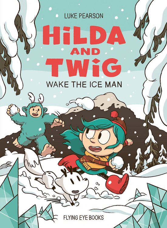 Hilda and Twig- Hilda and Twig: Wake the Ice Man
