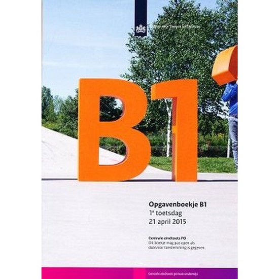 Centrale Eindtoets opgavenboekje B1 2015