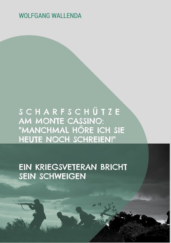 Scharfschütze am Monte Cassino: "Manchmal höre ich sie heu ... - cover