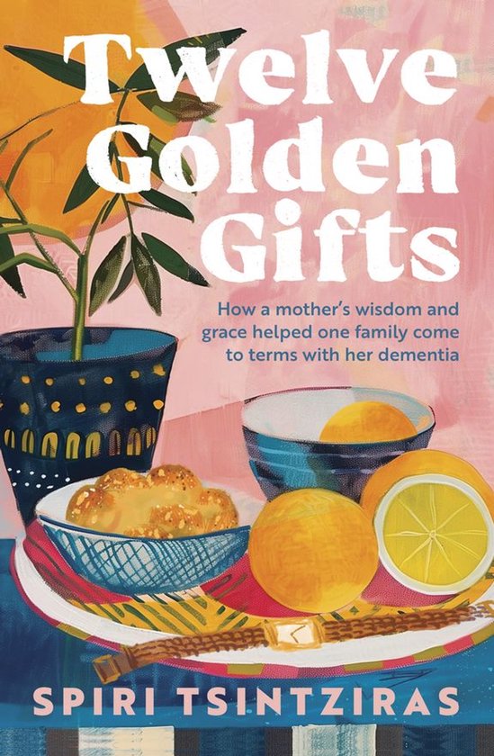 Twelve Golden Gifts: a memoir for those who love the writing ... - cover