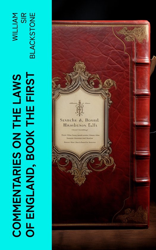 Commentaries on the Laws of England, Book the First - cover
