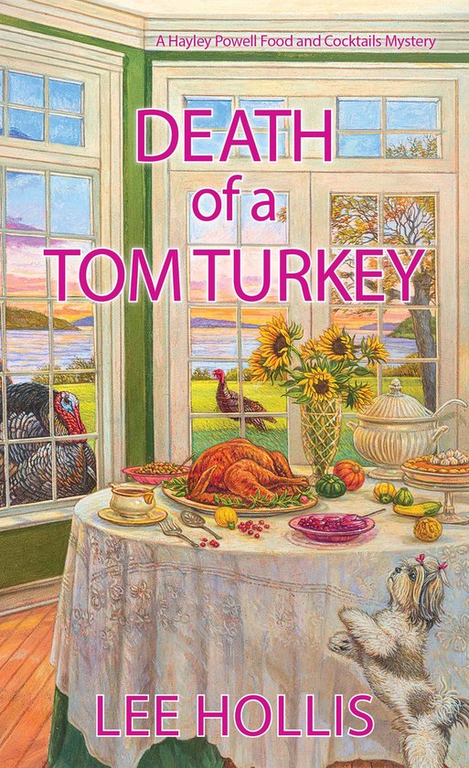 A Hayley Powell Food and Cocktails Mystery 18 - Death of a Tom Turkey ...