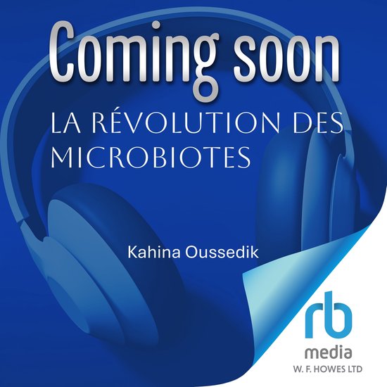 La Révolution des microbiotes