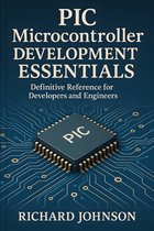 PIC Microcontroller Development Essentials