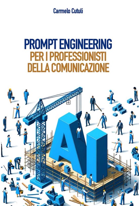 Prompt Engineering pratico per professionisti della Comunica ... - cover