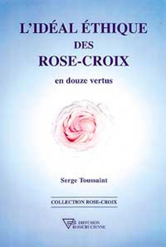 L'Idéal éthique des Rose-Croix