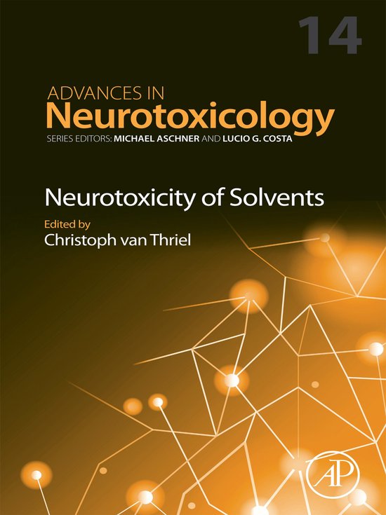 Advances in Neurotoxicology 14 - Neurotoxicity of Solvents - cover