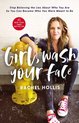 Girl, Wash Your Face Stop Believing the Lies About Who You Are so You Can Become Who You Were Meant to Be