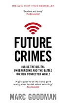 Boek "Future Crimes" met de tekst "The New York Times Bestseller" en "Inside the digital underground and the battle for our connected world" door Marc Goodman.