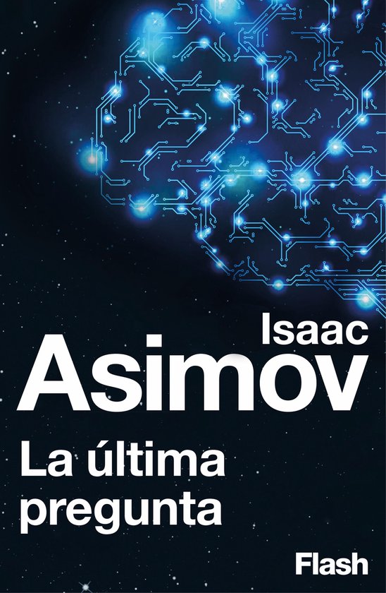 Flash Relatos - La última pregunta (Flash Relatos)