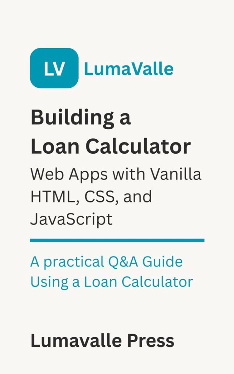 Omslag van Building a Loan Calculator Web App with Vanilla HTML, CSS, and JavaScript.