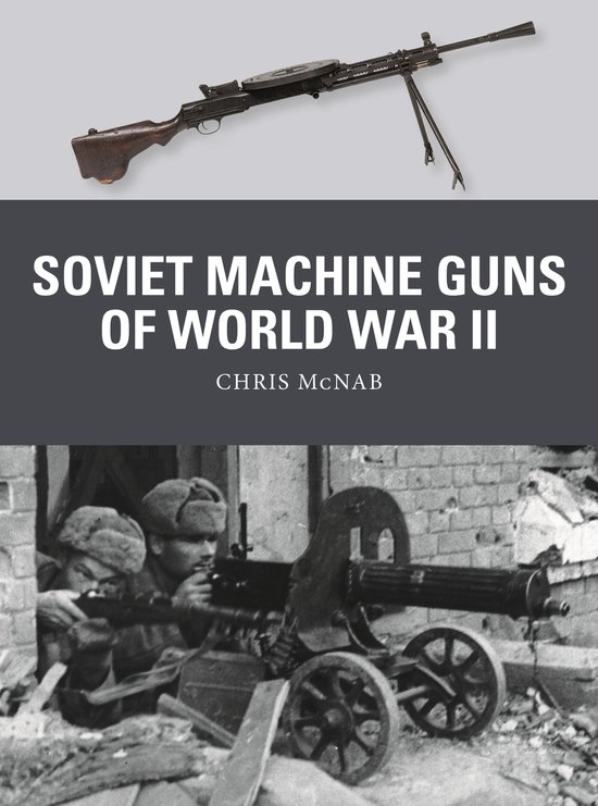 Weapon 81 - Soviet Machine Guns of World War II - cover