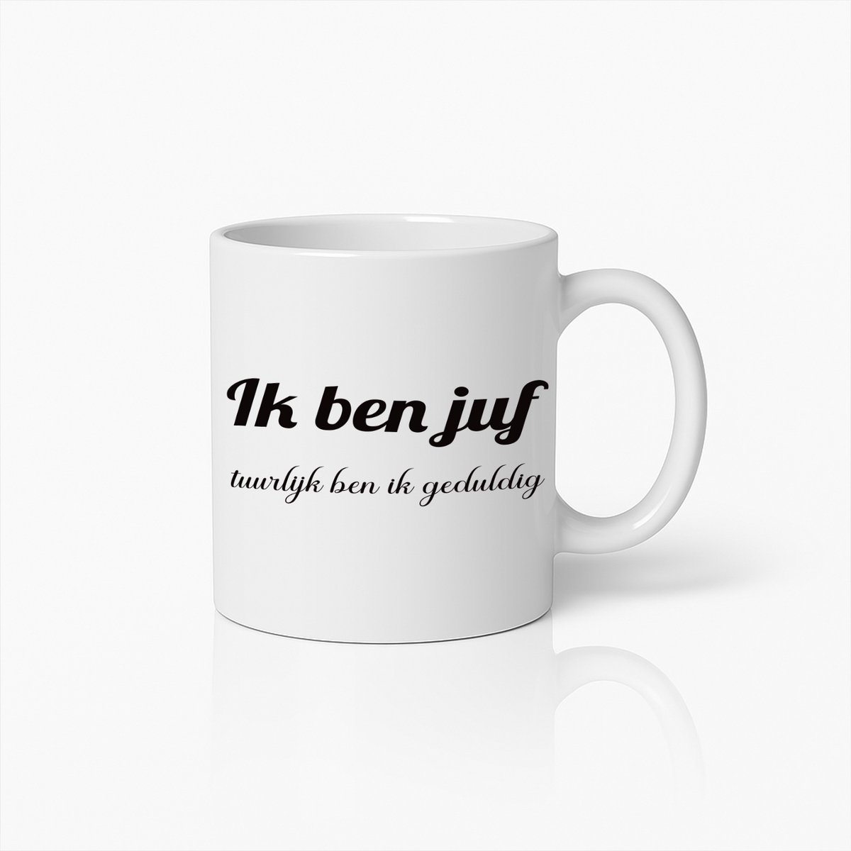 Juffen Mok – "Ik Ben Juf, Tuurlijk Ben Ik Geduldig" – Grappig Cadeau voor Leraressen