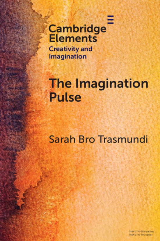 Elements in Creativity and Imagination-The Imagination Pulse - cover